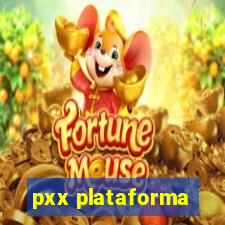 pxx plataforma